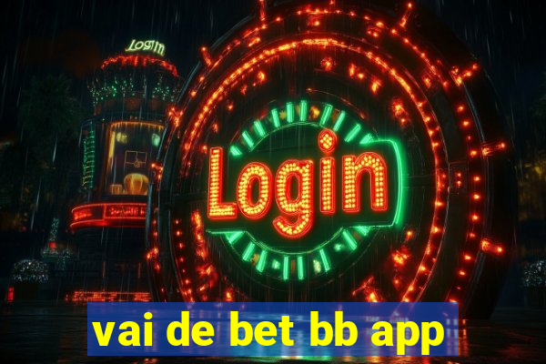 vai de bet bb app